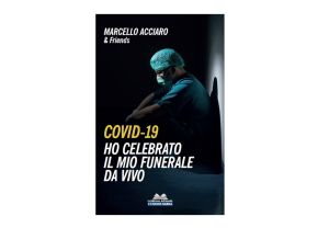 Covid 19 - Ho celebrato il mio funerale da vivo
